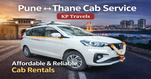 Pune to Thane Cab – Comfortable, Safe & On-Time Travel